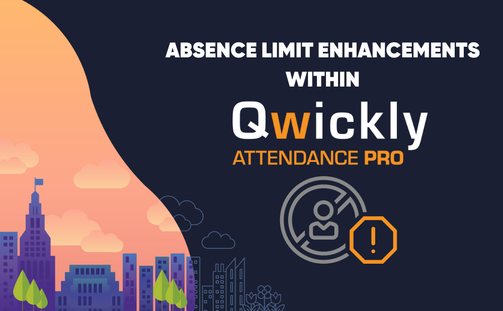 Qwickly Attendance more customizable than ever with its enhanced Absence Limits feature